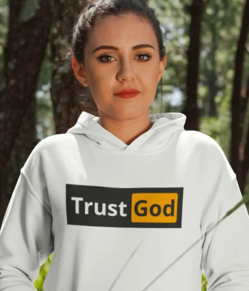 Trust God Hoodie #BGi6