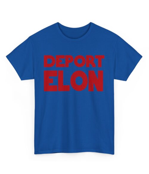 Deport Elon T-Shirt #PG17