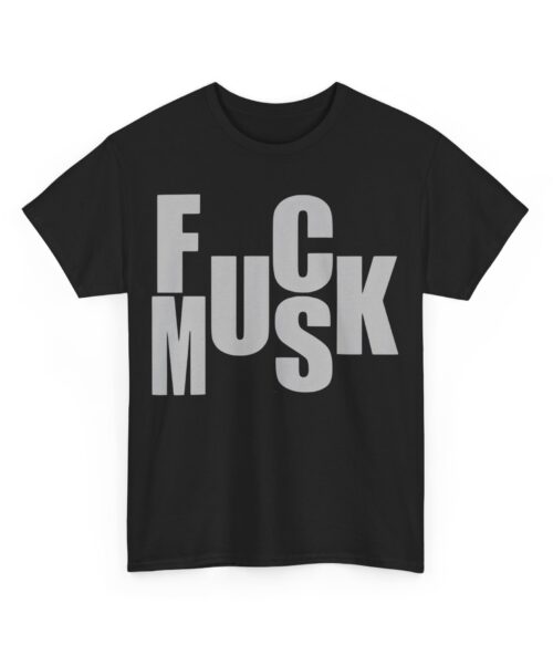 Fuck Musk T-Shirt #PG2