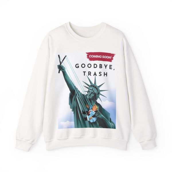 Goodbye, trash Sweatshirt #ALL11
