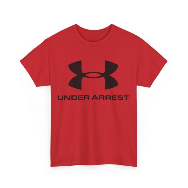 Under arrest T-Shirt #BG38 - Image 5