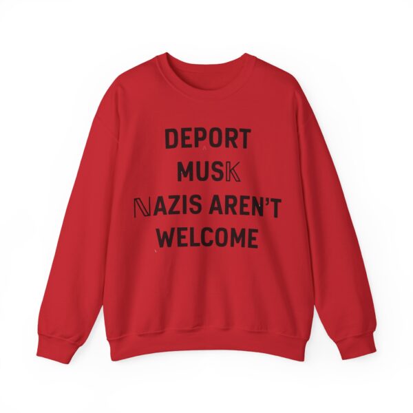 Deport Musk nazis aren't welcome Sweatshirt #PG16 - Image 4