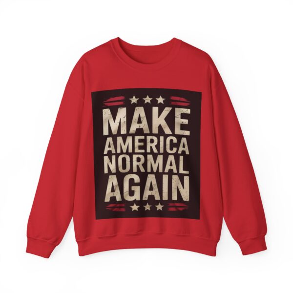 Make America normal again Sweatshirt #ALL10 - Image 5