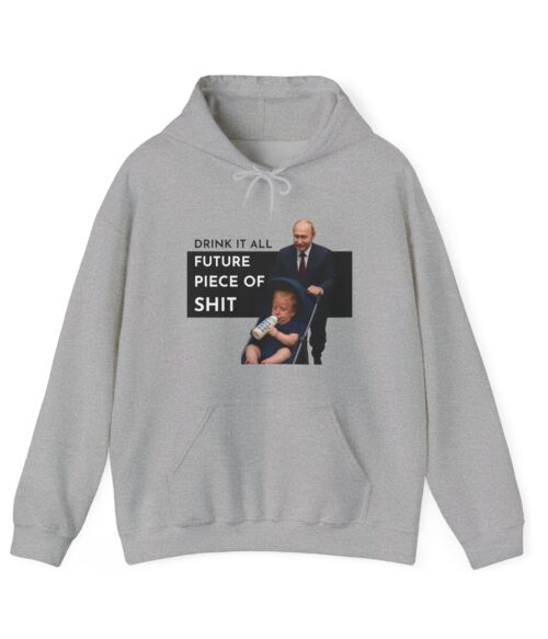 Future piece of shit Hoodie #ALL17