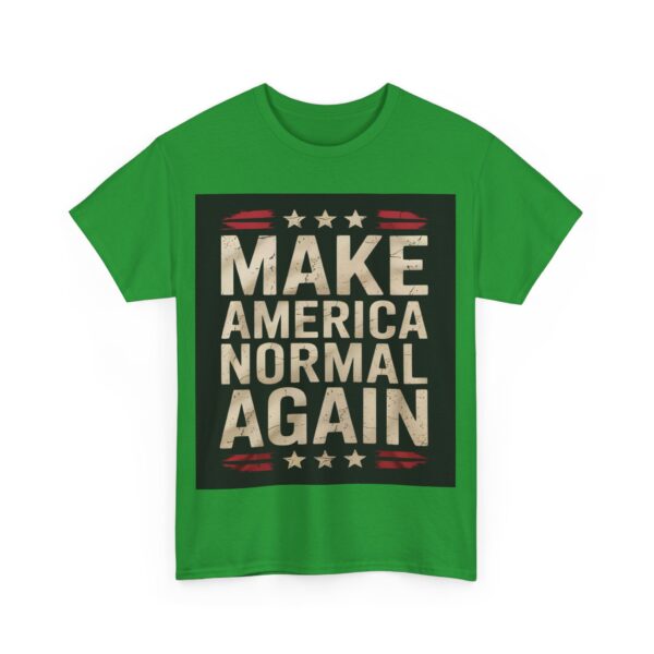 Make America normal again T-Shirt #ALL20 - Image 5