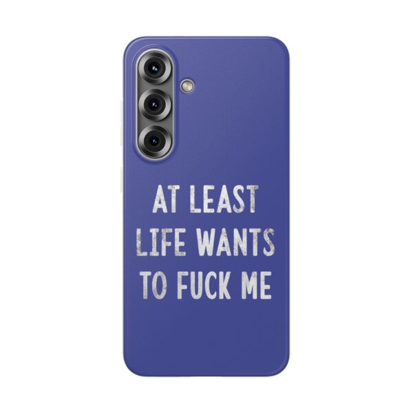 At least life wants to fuck me iPhone/Samsung Case #DG8 - Image 4
