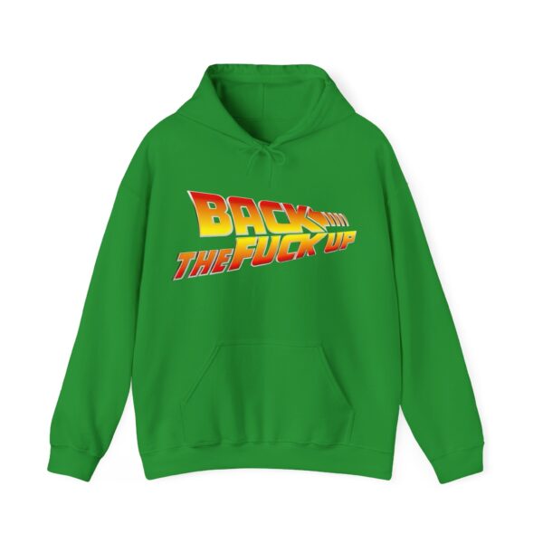 Back the fuck up Hoodie #BGi44 - Image 5