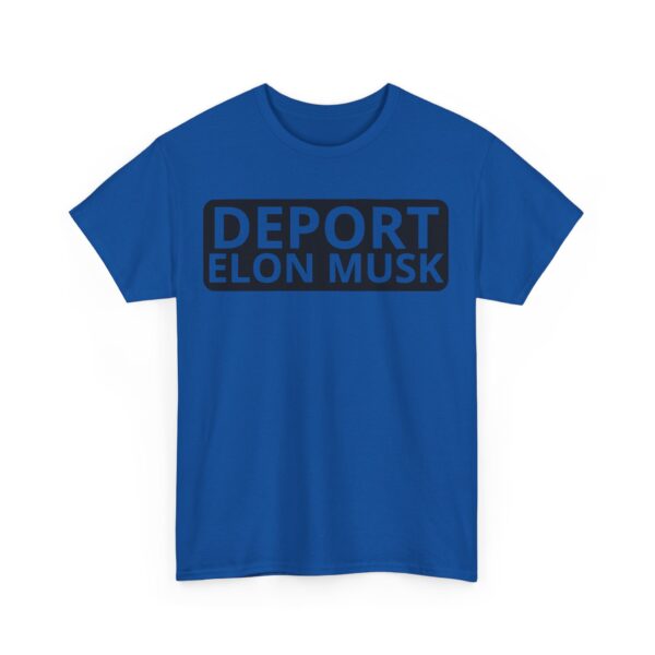 Deport Elon Musk T-Shirt #PGi15 - Image 4