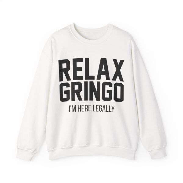 Relax gringo Sweatshirt #PG11
