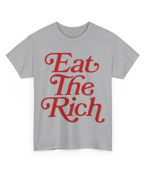 Eat the rich T-Shirt #PG18