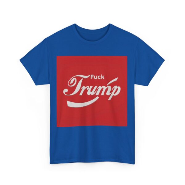 Fuck Trump (3) T-Shirt #ALL4 - Image 5