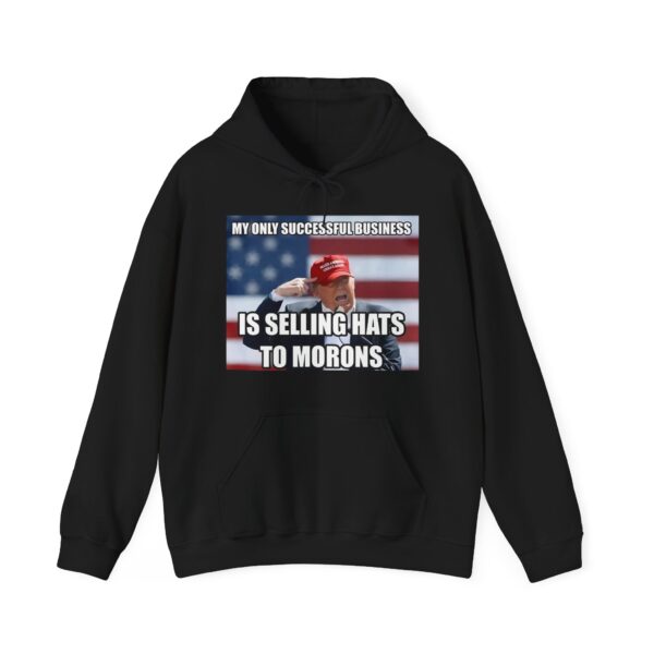 Selling hats to morons Hoodie #ALL6