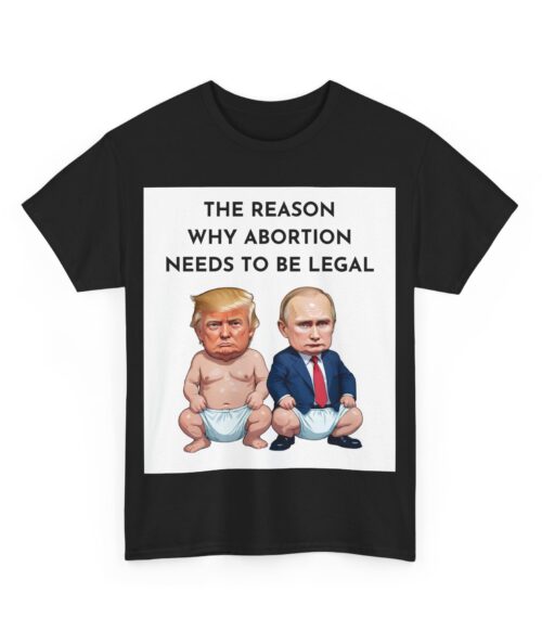 Failed abortions T-Shirt #ALL58