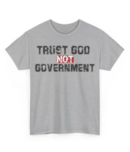 Trust God not government T-Shirt #PGi6