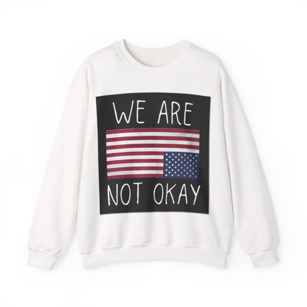 We are not okay Sweatshirt #ALL1