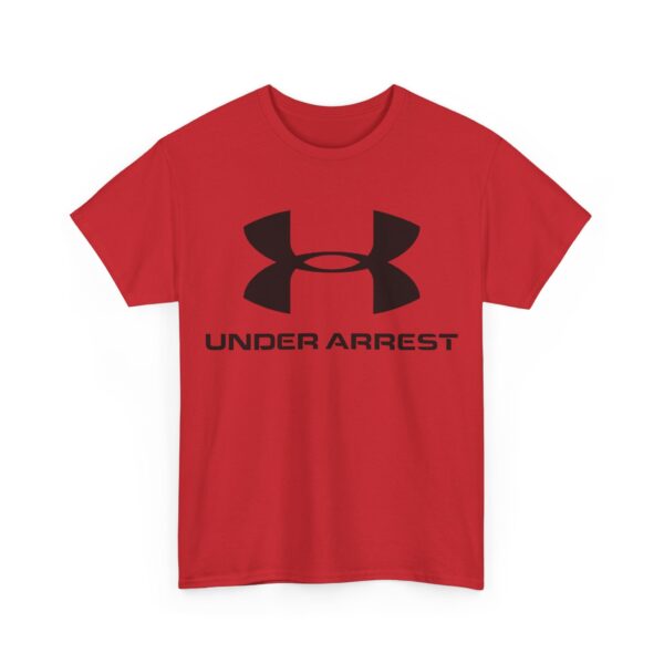 Under arrest T-Shirt #BGi31 - Image 5