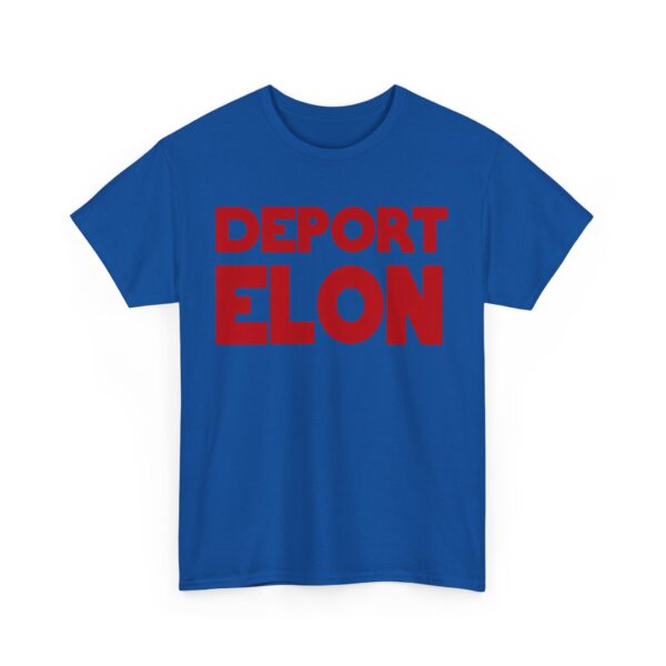 Deport Elon T-Shirt #PGi17 - Image 4