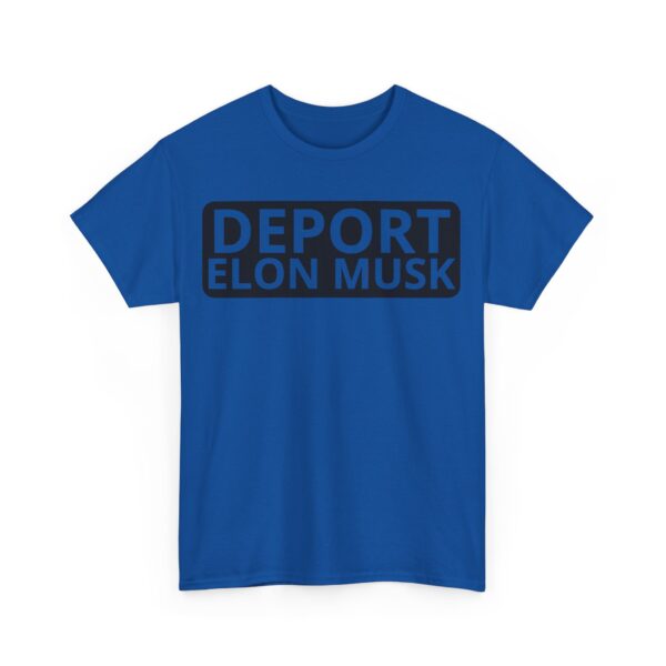 Deport Elon Musk T-Shirt #PG15 - Image 3