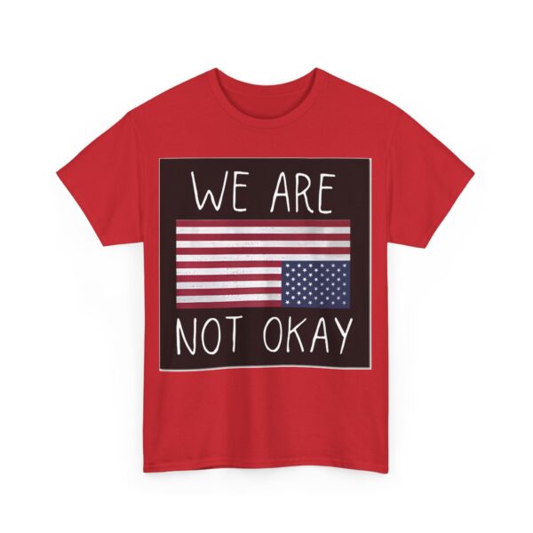 We are not okay T-Shirt #ALL2 - Image 5