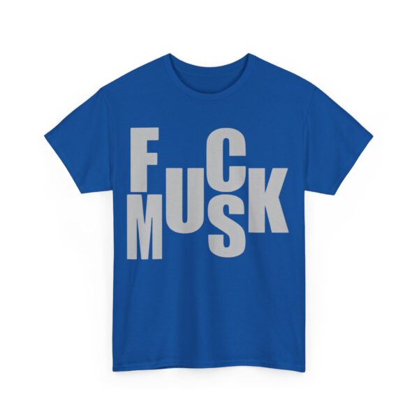 Fuck Musk T-Shirt #PGi2 - Image 5