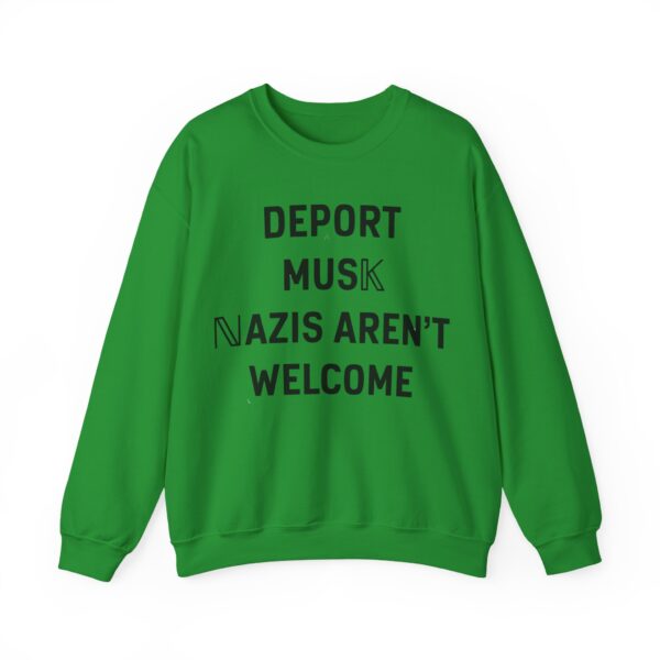 Deport Musk nazis aren't welcome Sweatshirt #PGi16 - Image 3