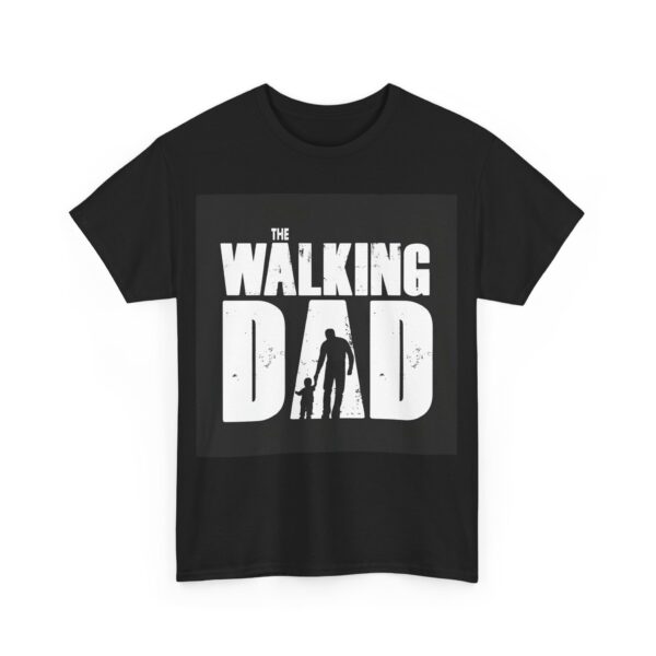 The walking dad T-Shirt #BG7 - Image 6