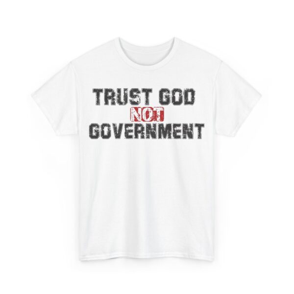 Trust God not government T-Shirt #PGi6