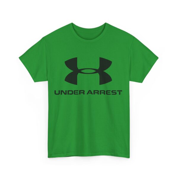 Under arrest T-Shirt #BG38 - Image 3