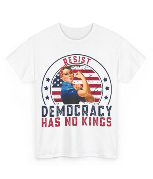 Democracy has no kings T-Shirt #ALL43