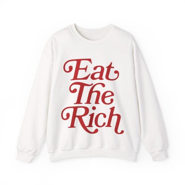 Comfortable white sweatshirt with bold red "Eat The Rich" slogan perfect for affordable, trendy streetwear.