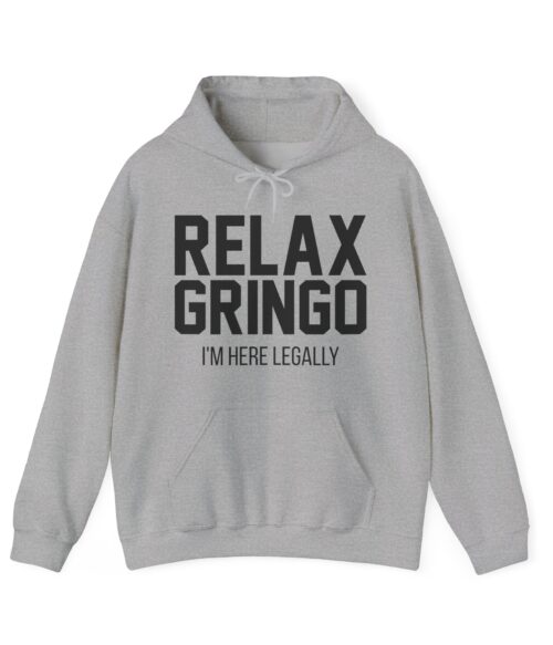 Relax gringo Hoodie #U91