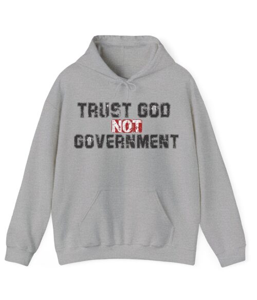 Trust God not government Hoodie #PGi6