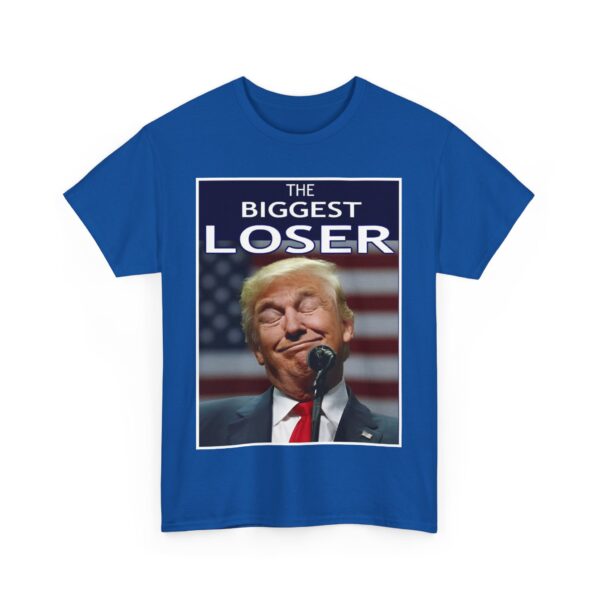 The biggest loser T-Shirt #ALL54 - Image 4
