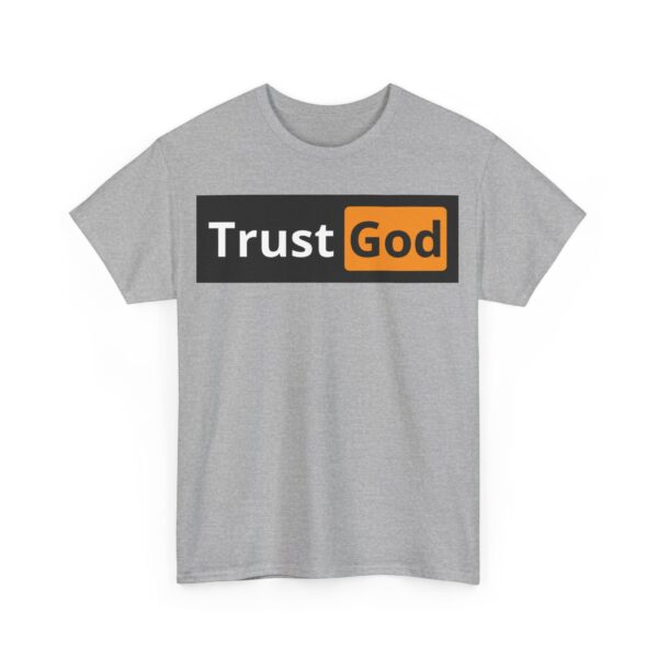 Trust God T-Shirt #BGi6 - Image 3