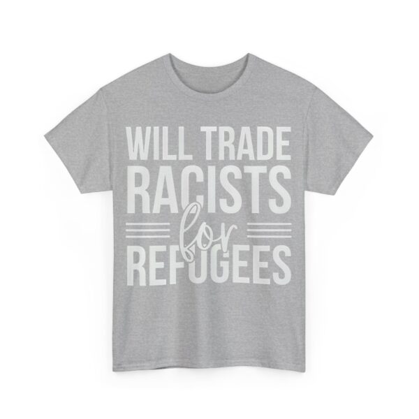 Will trade racists for refugees T-Shirt #PGi13 - Image 2