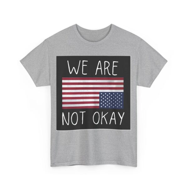 We are not okay T-Shirt #ALL2 - Image 2
