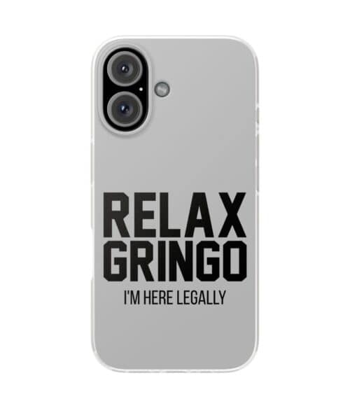Relax gringo iPhone/Samsung Case #PG4