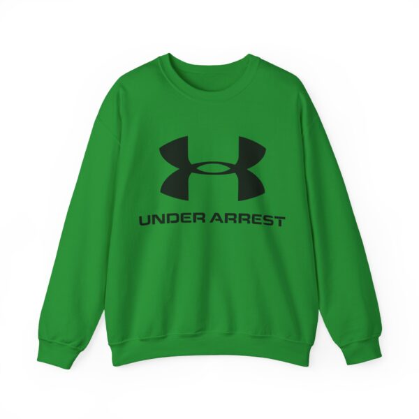 Under arrest Sweatshirt #BG41 - Image 4