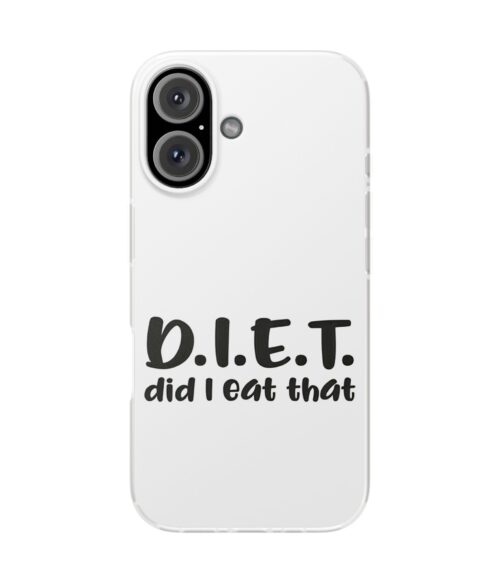 D.I.E.T. did I eat that iPhone/Samsung Case #DGi14
