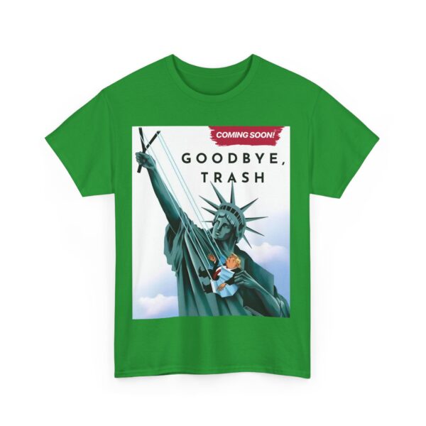 Goodbye, trash T-Shirt #ALL25 - Image 6