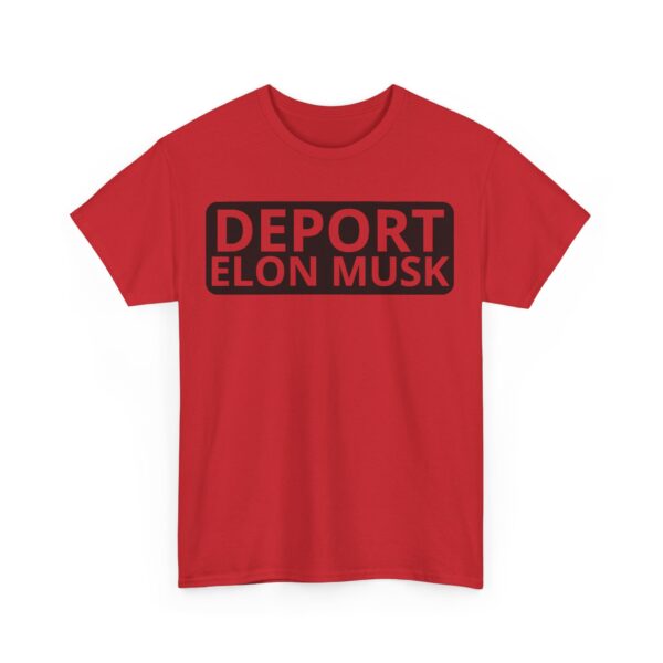 Deport Elon Musk T-Shirt #PGi15 - Image 5