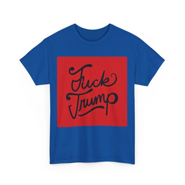 Fuck Trump (7) T-Shirt #ALL55 - Image 4