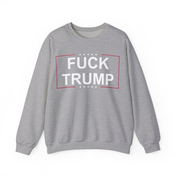 Fuck Trump (2) Sweatshirt #PG3