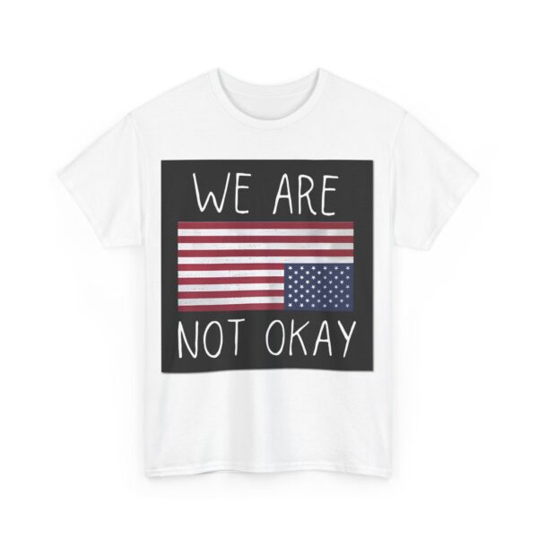 We are not okay T-Shirt #ALL2