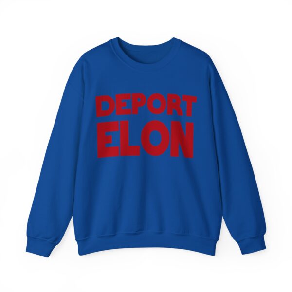 Deport Elon Sweatshirt #PG17 - Image 4