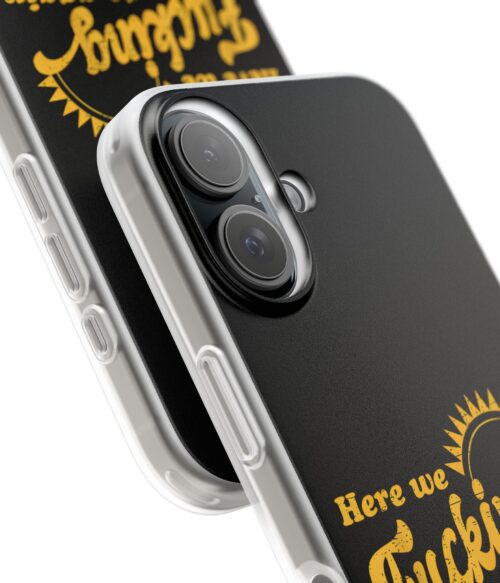 Here we fucking go again iPhone/Samsung Case #DGi2