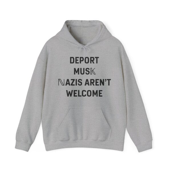 Deport Musk Nazis aren't welcome Hoodie #PG16 - Image 2