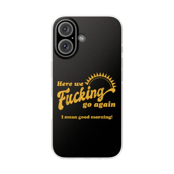 Here we fucking go again iPhone/Samsung Case #U2