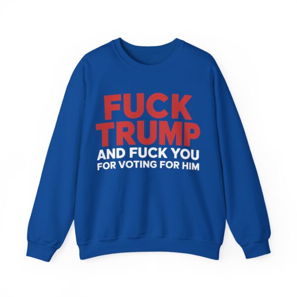 Fuck Trump Sweatshirt #PG1 - Image 3