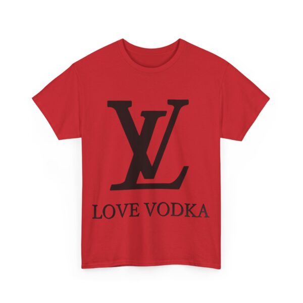 Love vodka T-Shirt #BGi30 - Image 5